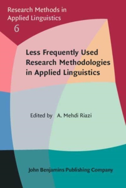 Less Frequently Used Research Methodologies in Applied Linguistics, Paperback / softback Book