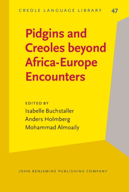 Pidgins and Creoles beyond Africa-Europe Encounters, Hardback Book