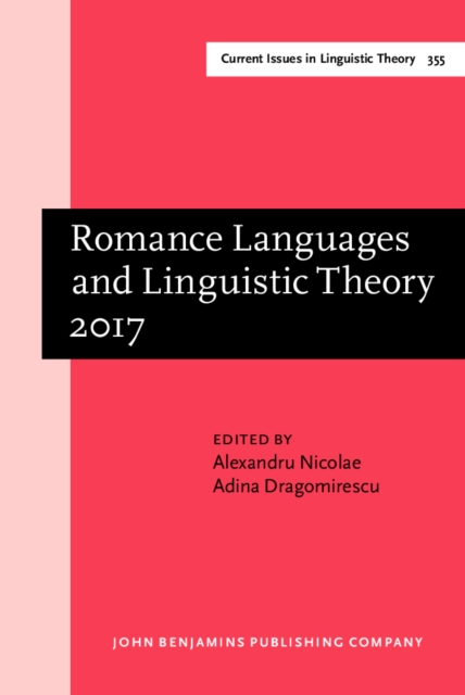 Romance Languages and Linguistic Theory 2017 : Selected papers from 'Going Romance' 31, Bucharest, EPUB eBook