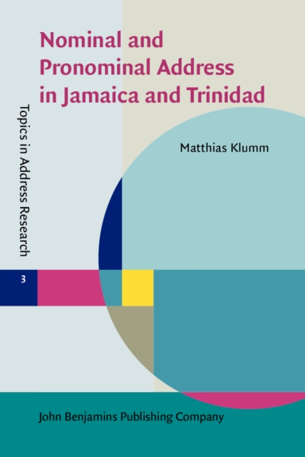 Nominal and Pronominal Address in Jamaica and Trinidad : Variation and patterns, EPUB eBook
