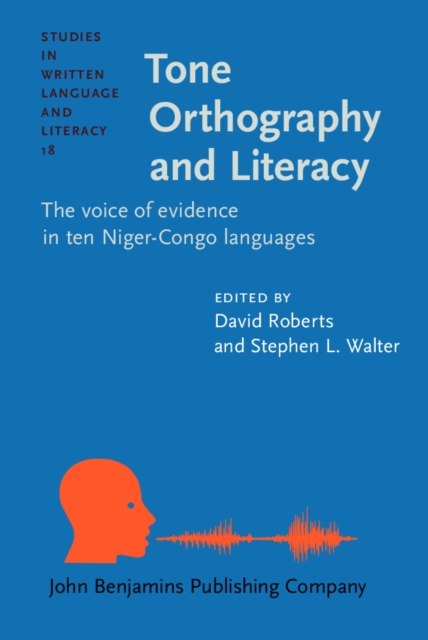 Tone Orthography and Literacy : The voice of evidence in ten Niger-Congo languages, EPUB eBook
