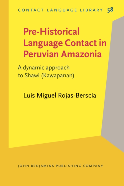 Pre-Historical Language Contact in Peruvian Amazonia : A dynamic approach to Shawi (Kawapanan), EPUB eBook