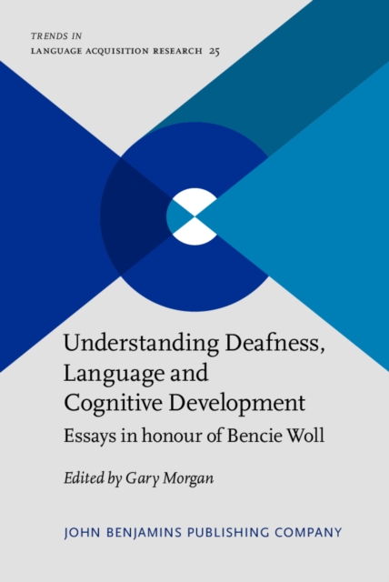 Understanding Deafness, Language and Cognitive Development : Essays in honour of Bencie Woll, EPUB eBook