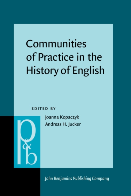 Communities of Practice in the History of English, PDF eBook
