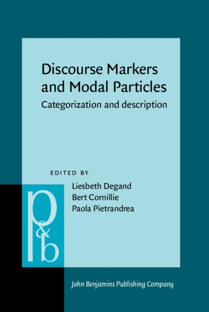 Discourse Markers and Modal Particles : Categorization and description, PDF eBook
