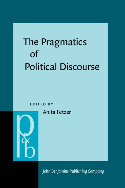 The Pragmatics of Political Discourse : Explorations across cultures, PDF eBook