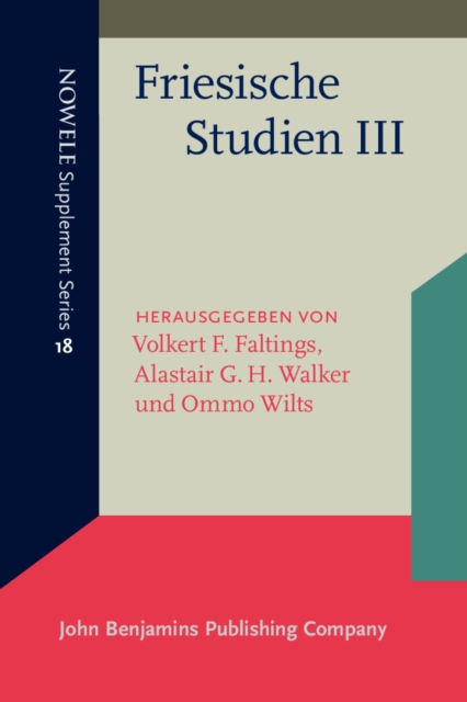 Friesische Studien III : Beitrage des Fohrer Symposiums zur Friesischen Philologie vom 11.-12. April 1996, PDF eBook