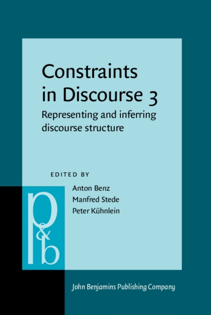 Constraints in Discourse 3 : Representing and inferring discourse structure, PDF eBook