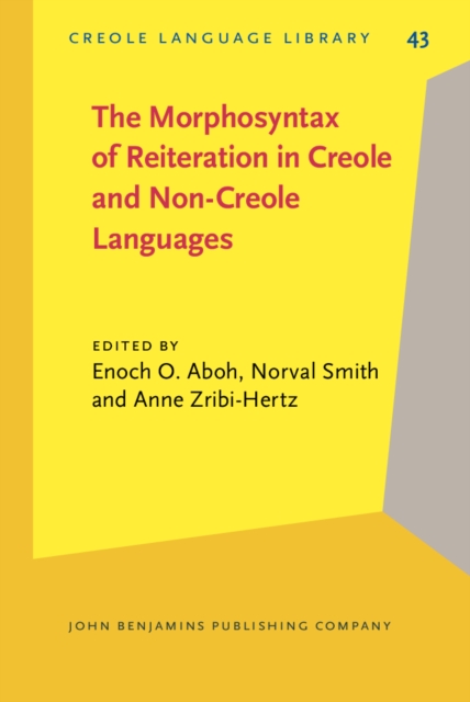 The Morphosyntax of Reiteration in Creole and Non-Creole Languages, PDF eBook