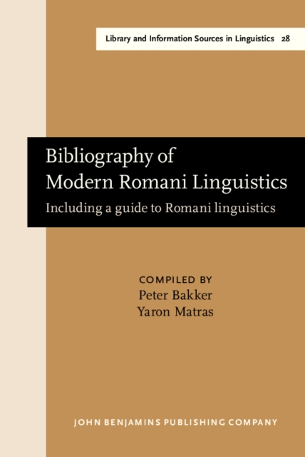 Bibliography of Modern Romani Linguistics : Including a guide to Romani linguistics, PDF eBook