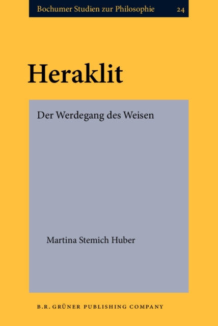 Heraklit : Der Werdegang des Weisen, PDF eBook
