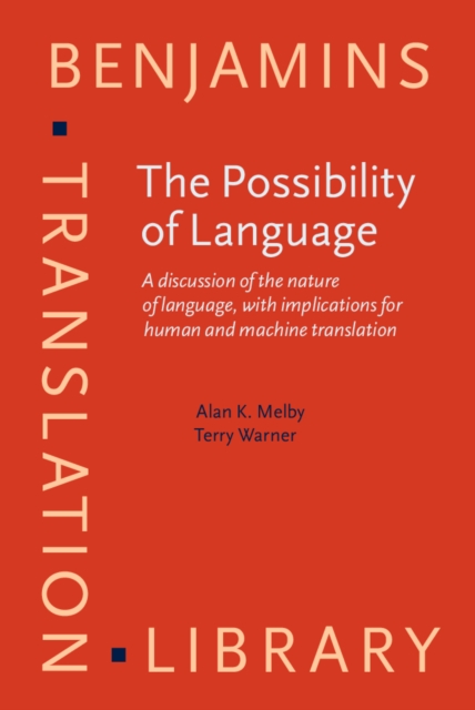 The Possibility of Language : A discussion of the nature of language, with implications for human and machine translation, PDF eBook
