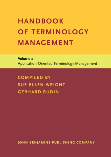 Handbook of Terminology Management : Volume 2: Application-Oriented Terminology Management, PDF eBook