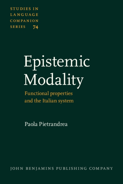 Epistemic Modality : Functional properties and the Italian system, PDF eBook