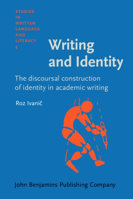 Writing and Identity : The discoursal construction of identity in academic writing, PDF eBook