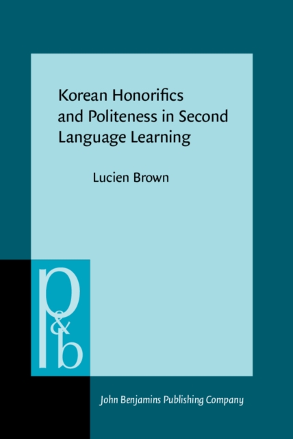 Korean Honorifics and Politeness in Second Language Learning, PDF eBook