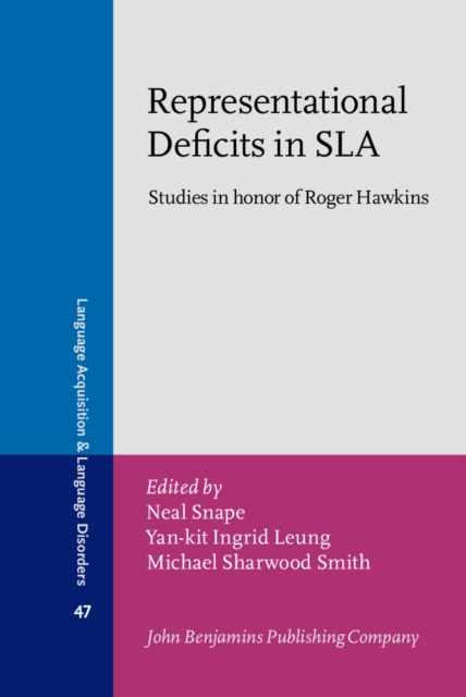 Representational Deficits in SLA : Studies in honor of Roger Hawkins, PDF eBook