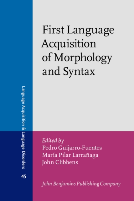 First Language Acquisition of Morphology and Syntax : Perspectives across languages and learners, PDF eBook