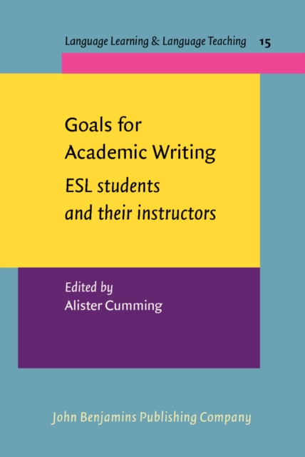 Goals for Academic Writing : ESL students and their instructors, PDF eBook