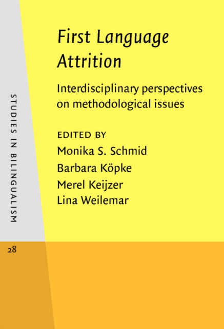 First Language Attrition : Interdisciplinary perspectives on methodological issues, PDF eBook