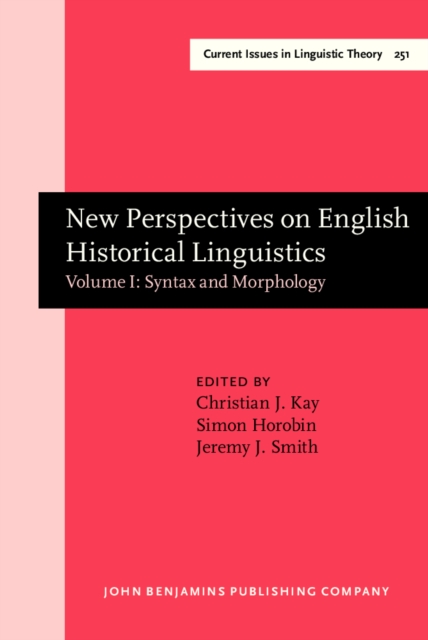 New Perspectives on English Historical Linguistics : Selected papers from 12 ICEHL, Glasgow, 21–26 August 2002. Volume I: Syntax and Morphology, PDF eBook