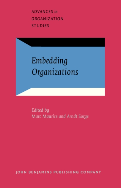 Embedding Organizations : Societal analysis of actors, organizations and socio-economic context, PDF eBook