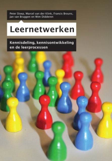 Leernetwerken : Kennisdeling, kennisontwikkeling en de leerprocessen, PDF eBook
