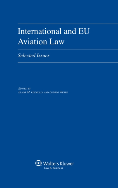 International and EU Aviation Law : Selected Issues, PDF eBook