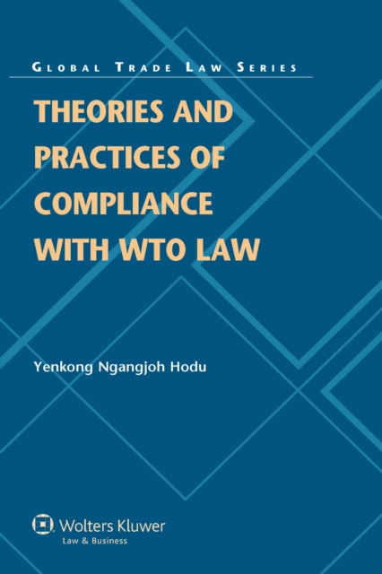 Theories and Practices of Compliance with WTO Law, PDF eBook