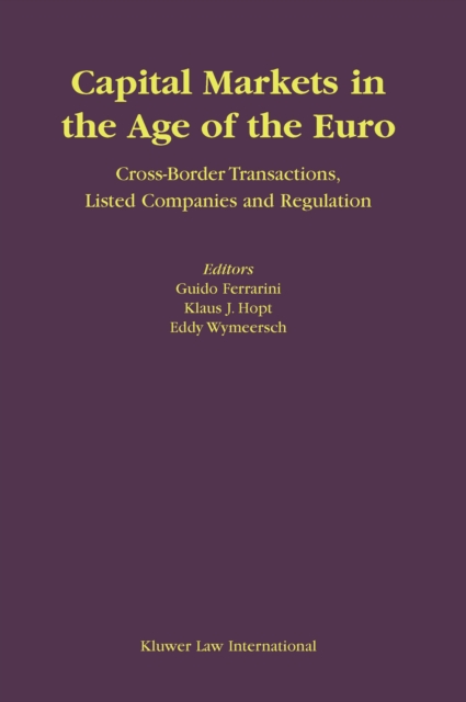 Capital Markets in the Age of the Euro : Cross-Border Transactions, Listed Companies and Regulation, PDF eBook