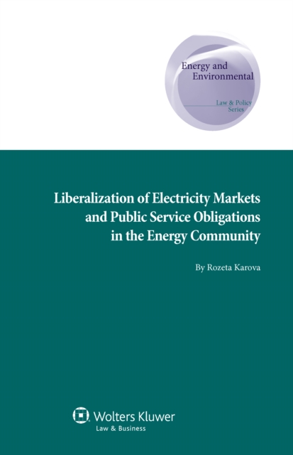 Liberalization of Electricity Markets and the Public Service Obligation in the Energy Community, PDF eBook