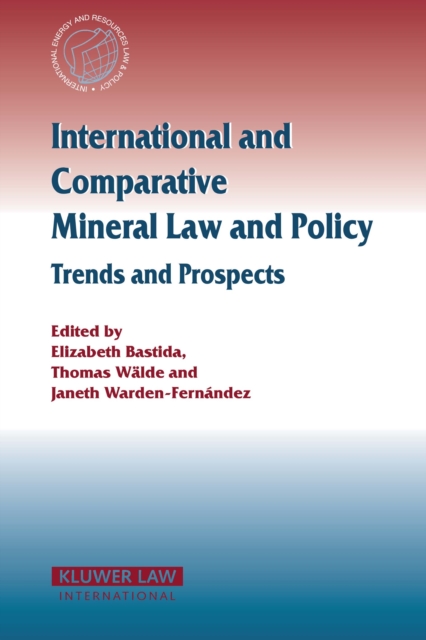 International and Comparative Mineral Law and Policy : Trends and Prospects, PDF eBook