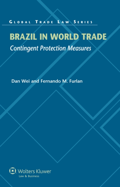 Brazil in World Trade : Contingent Protection Measures, PDF eBook