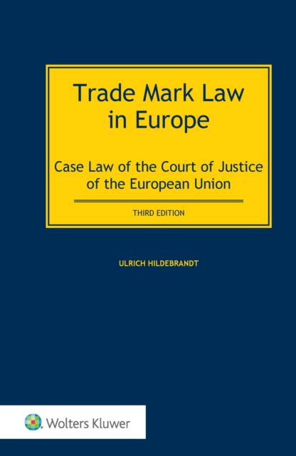 Trade Mark Law in Europe : Case Law of the Court of Justice of the European Union, PDF eBook
