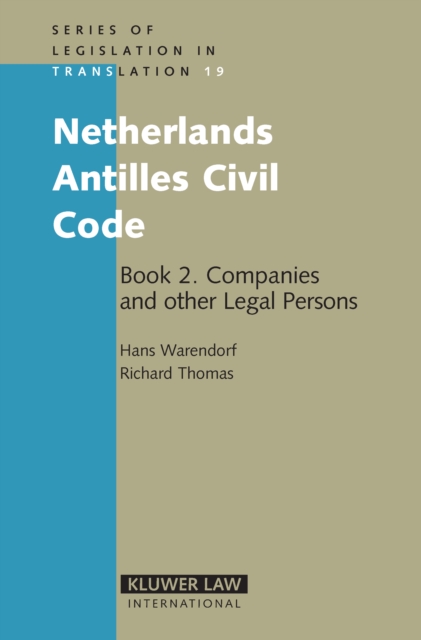 Netherlands Antilles Civil Code : Book 2. Companies and other Legal Persons, PDF eBook