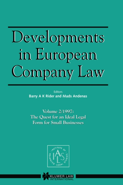 Developments in European Company Law : The Quest for an Ideal Legal Form for Small Businesses, PDF eBook