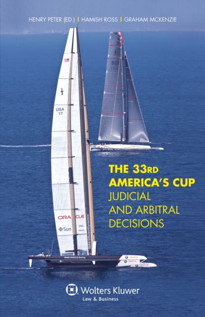 The 33rd America's Cup Judicial and Arbitral Decisions : Judicial and Arbitral Decisions, PDF eBook