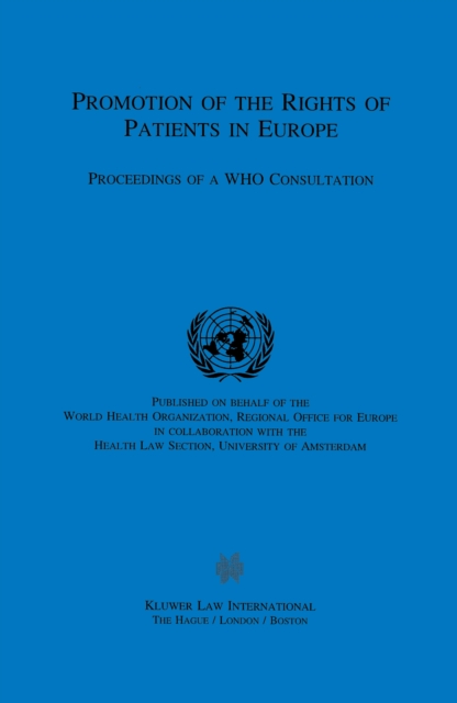 Promotion of the Rights of Patients in Europe : Proceedings of a WHO Consultation, PDF eBook