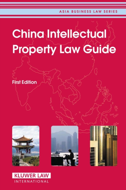 China Intellectual Property Law Guide, PDF eBook
