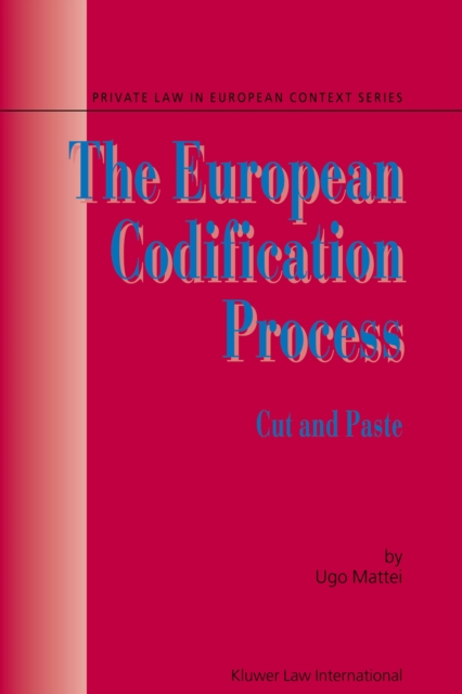 The European Codification Process : Cut and Paste, PDF eBook