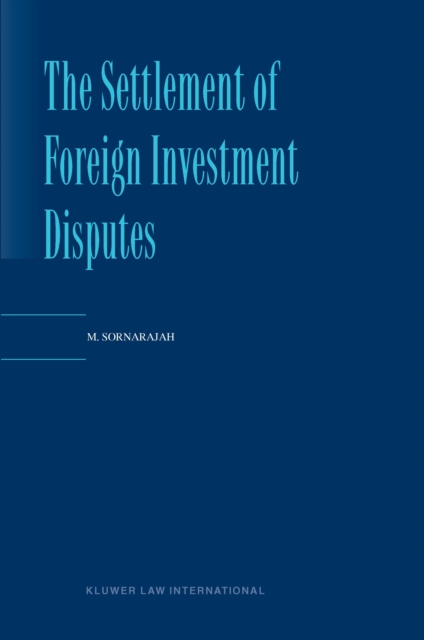 The Settlement of Foreign Investment Disputes, PDF eBook