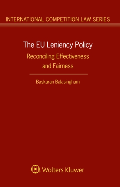 The EU Leniency Policy : Reconciling Effectiveness and Fairness, EPUB eBook