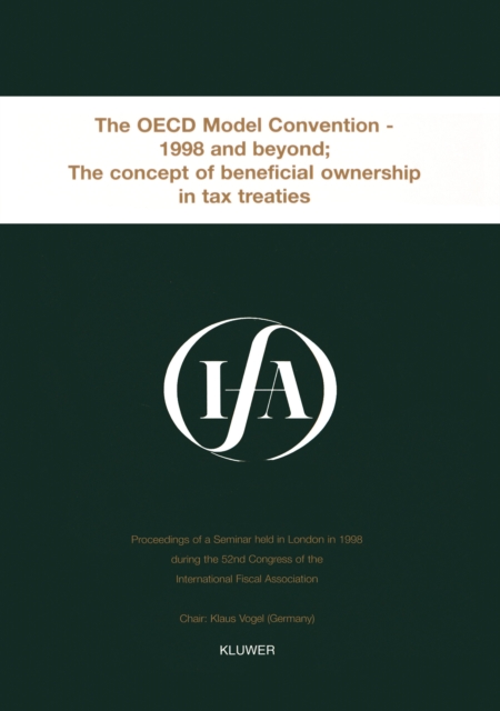IFA: The OECD Model Convention - 1998 & Beyond: The Concept of Beneficial Ownership in Tax Treaties : The OECD Model Convention - 1998 and Beyond, PDF eBook