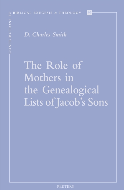 The Role of Mothers in the Genealogical Lists of Jacob's Sons, PDF eBook