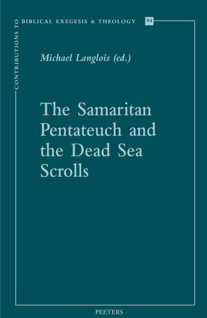 The Samaritan Pentateuch and the Dead Sea Scrolls, PDF eBook