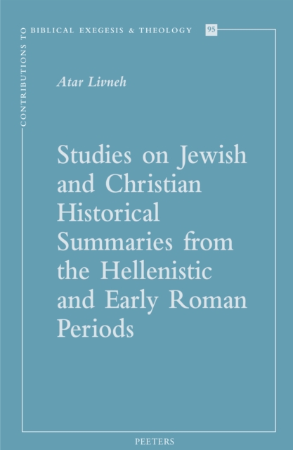 Studies on Jewish and Christian Historical Summaries from the Hellenistic and Early Roman Periods, PDF eBook