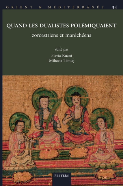 Quand les dualistes polemiquaient : zoroastriens et manicheens, PDF eBook