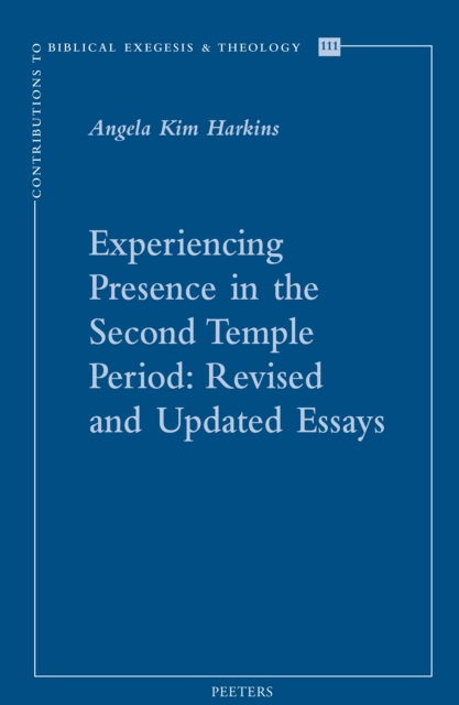 Experiencing Presence in the Second Temple Period : Revised and Updated Essays, PDF eBook