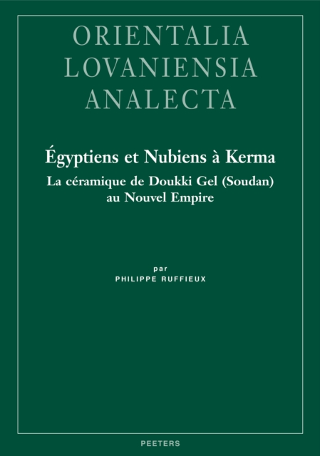 Egyptiens et Nubiens a Kerma : La ceramique de Doukki Gel (Soudan) au Nouvel Empire, PDF eBook