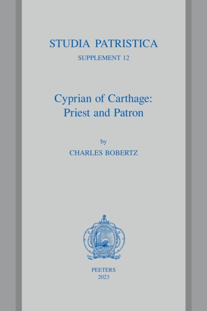 Cyprian of Carthage : Priest and Patron, PDF eBook